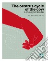 The oestrous cycle of the cow. A photographic atlas libro di Fernández Sanchez Manuel