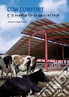 Cow comfort. El bienestar de la vaca lechera libro