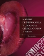 Manual de nefrología y urología clínica canina y felina libro