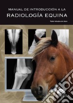 Manual de introducción a la radiología equina libro