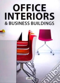 Office interiors & business buildings. Ediz. illustrata libro