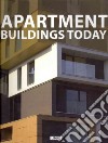 Apartment buildings today. Ediz. illustrata libro