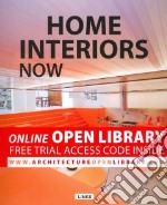 Home interiors now. Ediz. illustrata libro