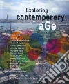 Exploring contemporary age. Ediz. inglese libro di Prati Franz