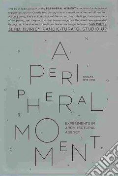 A Peripheral moment. Ediz. illustrata