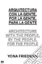 Architecture with the people. Ediz. illustrata libro