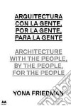 Architecture with the people. Ediz. illustrata libro