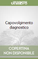 Capovolgimento diagnostico