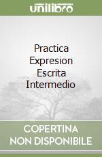Practica Expresion Escrita Intermedio libro