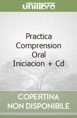 Practica Comprension Oral Iniciacion + Cd libro