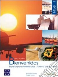 Bienvenidos. Cuaderno de ejercicios. Per gli Ist. Tecnici e professionali. Vol. 3 libro