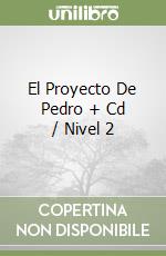 El Proyecto De Pedro + Cd / Nivel 2 libro