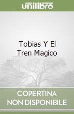 Tobias Y El Tren Magico libro