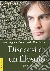 Discorsi di un filosofo. Un viaggio nel cuore della Quarta Via libro