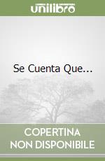 Se Cuenta Que...