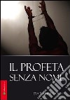 Il profeta senza nome libro