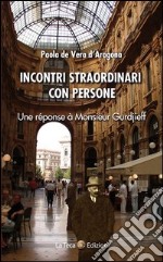 Incontri straordinari con persone. Une réponse à Monsieur Gurdjieff libro