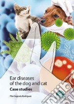 Ear diseases of the dog and cat. Case studies