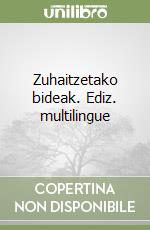 Zuhaitzetako bideak. Ediz. multilingue