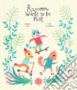 Raccoon wants to be first. Ediz. a colori libro