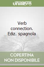 Verb connection. Ediz. spagnola libro