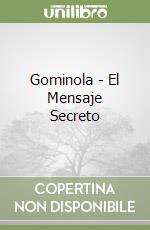 Gominola - El Mensaje Secreto libro