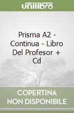 Prisma A2 - Continua - Libro Del Profesor + Cd