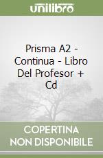 Prisma A2 - Continua - Libro Del Profesor + Cd libro