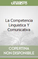 La Competencia Linguistica Y Comunicativa