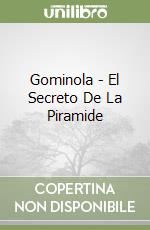 Gominola - El Secreto De La Piramide libro