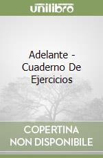 Adelante - Cuaderno De Ejercicios libro