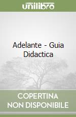 Adelante - Guia Didactica