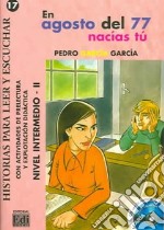 En Agosto Del 77 Nacias Tu (libro + Cd) libro