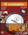 Cronómetro. Manual de preparación del Dele superior. Con CD Audio. Per le Scuole superiori (El) libro