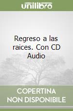 Regreso a las raices. Con CD Audio