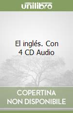 El inglés. Con 4 CD Audio libro