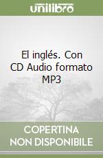 El inglés. Con CD Audio formato MP3 libro