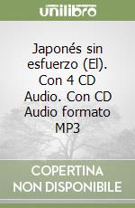 Japonés sin esfuerzo (El). Con 4 CD Audio. Con CD Audio formato MP3 libro