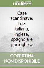 Case scandinave. Ediz. italiana, inglese, spagnola e portoghese libro