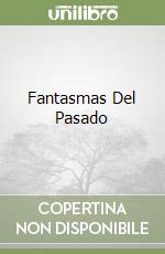 Fantasmas Del Pasado libro
