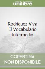 Rodriguez Viva El Vocabulario Intermedio libro