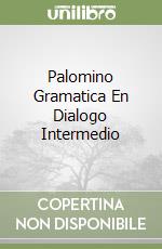 Palomino Gramatica En Dialogo Intermedio libro