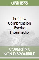 Practica Comprension Escrita Intermedio libro