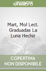 Mart, Mol Lect. Graduadas La Luna Hechiz libro