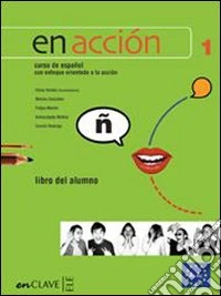 En accion. Nivel 3. Libro del alumno-Cuaderno de actividades. Per le Scuole superiori. Con CD Audio libro
