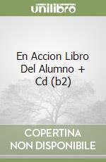 En Accion Libro Del Alumno + Cd (b2) libro