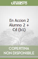 En Accion 2 Alumno 2 + Cd (b1) libro