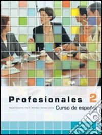 Profesionales. Libro del alumno. Per gli Ist. tecnici e professionali. Con CD Audio. Con espansione online. Vol. 2 libro