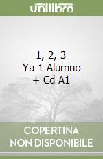 1, 2, 3 Ya 1 Alumno + Cd A1 libro