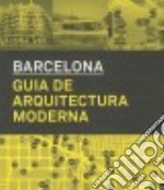 Barcelona guia de arquitectura. Ediz. illustrata libro